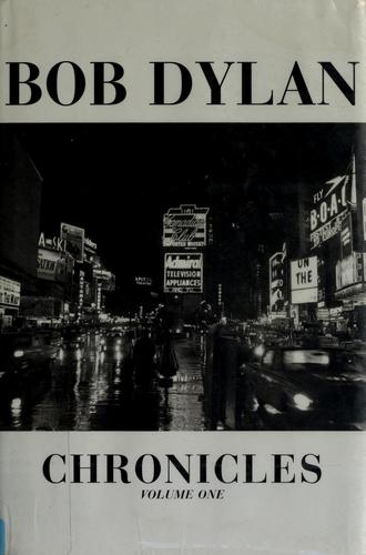 Bob Dylan: Chronicles (2004, Simon & Schuster)