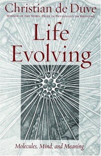 Christian de Duve: Life Evolving (2002, Oxford University Press, USA, Oxford University Press)