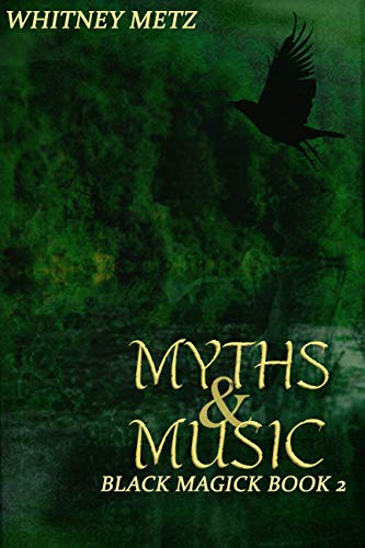 Whitney Metz: Myths & Music (EBook, Who Chains You Books)