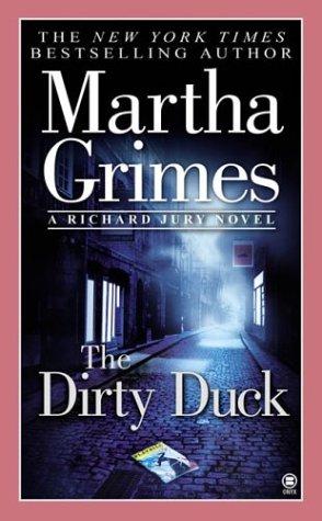 Martha Grimes: The Dirty Duck (2004, Onyx)