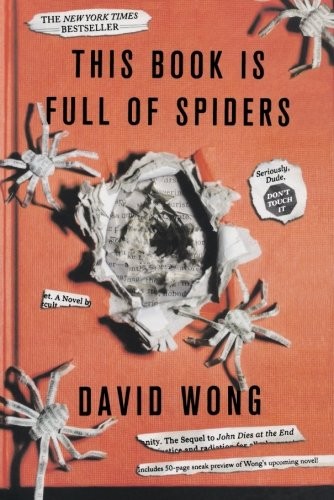 David Wong: This Book is Full of Spiders (Paperback, 2013, Griffin, David Wong)