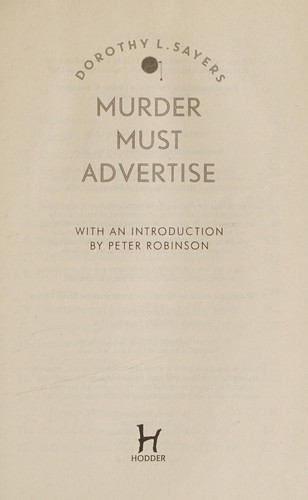 Dorothy L. Sayers: Murder Must Advertise (2016, Hodder & Stoughton)