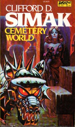 Clifford D. Simak: Cemetery World (Paperback, 1983, DAW)