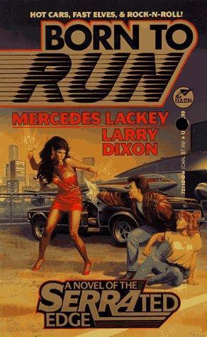 Mercedes Lackey: Born to Run (SERRAted Edge, #1) (2001)
