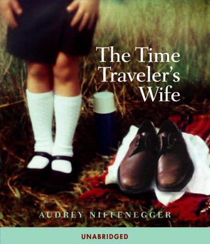 Audrey Niffenegger: The Time Traveler's Wife (AudiobookFormat, 2006, Highbridge Audio)