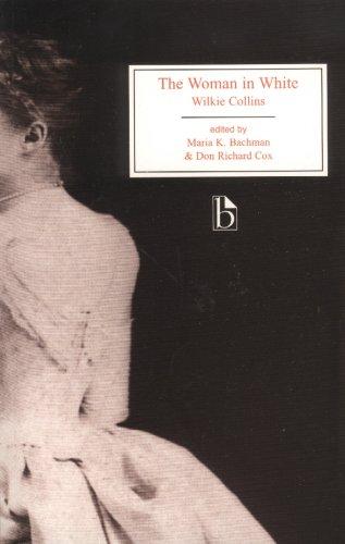 Wilkie Collins: The Woman in White (1860) (Paperback, 2006, Broadview Press)
