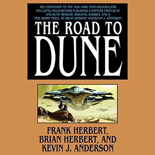 Frank Herbert, Scott Brick, Brian Herbert, Kevin J. Anderson: The Road to Dune (AudiobookFormat, 2009)