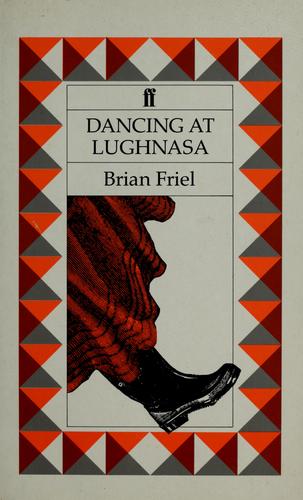 Brian Friel: Dancing at Lughnasa (Paperback, 1990, Faber and Faber)