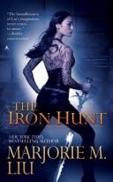 Marjorie M. Liu: The Iron Hunt (Paperback, 2008, Ace)