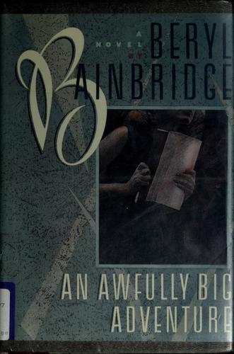 Bainbridge, Beryl: An Awfully Big Adventure (Hardcover, 1991, Harpercollins)