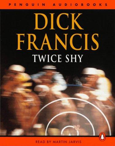 Dick Francis: Twice Shy (2000, Penguin Audiobooks)