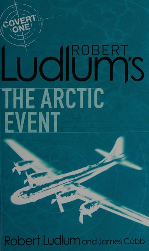 James H. Cobb: Robert Ludlum's the Arctic event (2008, Orion)
