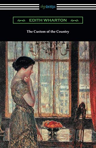 Edith Wharton: The Custom of the Country (Paperback, 2018, Digireads.com Publishing)