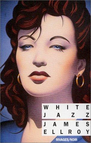 James Ellroy: White Jazz (Paperback, French language, 1998, Editions Rivages)