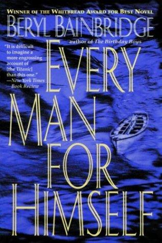 Bainbridge, Beryl: Every man for himself (1997, Carroll & Graf Publishers)