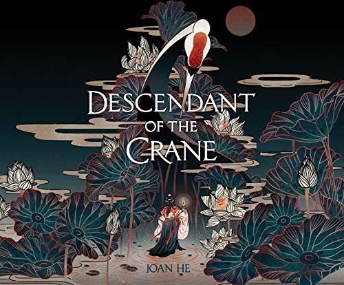 Nancy Wu, Joan He: Descendant of the Crane (AudiobookFormat, 2019, Dreamscape Media)