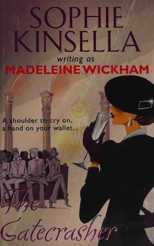 Sophie Kinsella, Madeleine Wickham: Gatecrasher (2011, Transworld Publishers Limited)