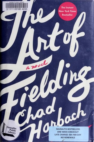 Chad Harbach: The Art of Fielding (Hardcover, 2011, Little, Brown and Co.)