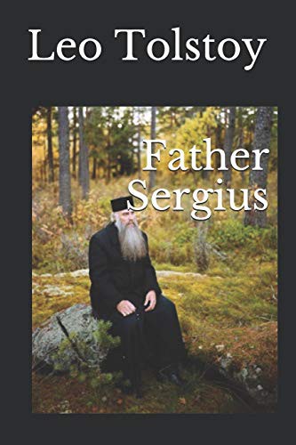 Lev Nikolaevič Tolstoy, Louise Maude, Aylmer Maude: Father Sergius (Paperback, 2019, Independently published)