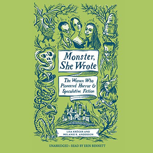 Lisa Kröger, Melanie R. Anderson: Monster, She Wrote (AudiobookFormat, 2019, Blackstone Publishing)