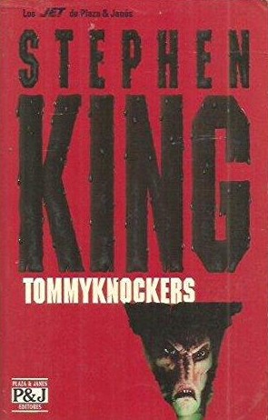 Stephen King: Tommyknockers (Paperback, Spanish language, 1993, Plaza & Janés)