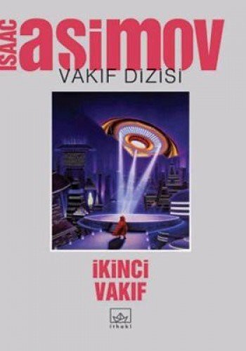 Isaac Asimov: Ikinci Vakif - Vakif Serisi (Paperback, 2018, Ithaki Yayinlari)