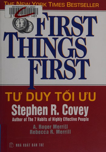 Stephen R. Covey: Tư duy tối ưu = (Vietnamese language, 2009, NXB Trẻ, First News)