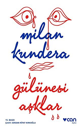 Milan Kundera: Gülünesi Asklar (Paperback, 2015, Can Yayinlari)