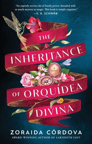 Zoraida Córdova: Inheritance of Orquídea Divina (2022, Atria Books)