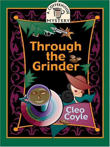 Cleo Coyle: Through the grinder (2005, Wheeler Pub.)