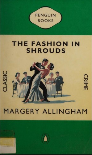 Margery Allingham: The fashion in shrouds (1950, Penguin)