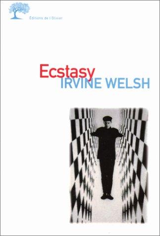 Irvine Welsh: Ecstasy (Paperback, 1999, Editions de l'Olivier, Olivier (L'))