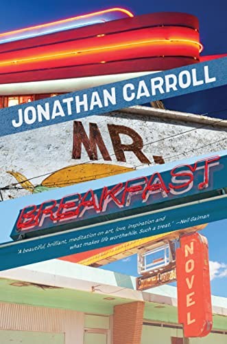 Jonathan Carroll: Mr. Breakfast (2023, Melville House Publishing)