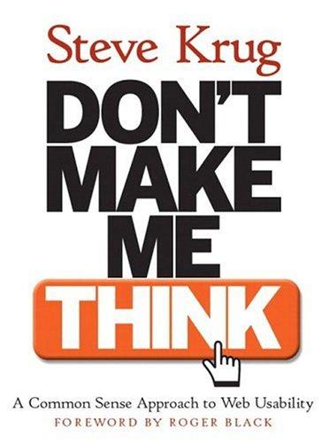Steve Krug: Don't Make Me Think (Paperback, 2000, New Riders Press)