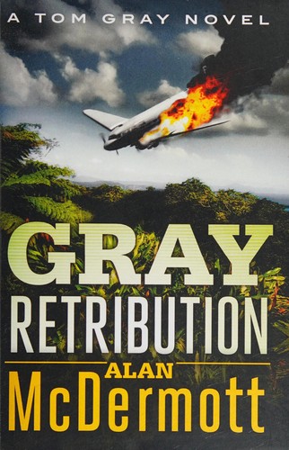 Alan McDermott: Gray retribution (2014, Thomas & Mercer)