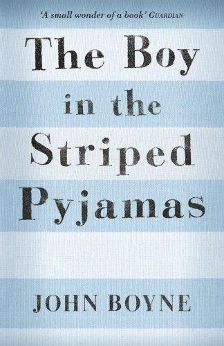 John Boyne: The Boy in the Striped Pyjamas (2007)