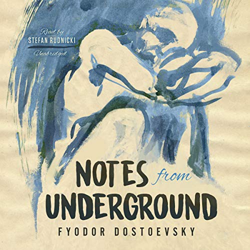 Fyodor Dostoevsky: Notes from Underground (AudiobookFormat, 2021, Blackstone Public Domain)