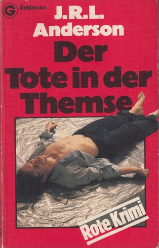 J. R. L. Anderson: Der Tote in der Themse (German language, 1978, Wilhelm Goldmann Verlag)