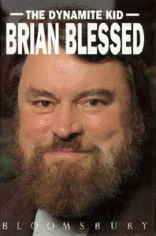 Brian Blessed: Dynamite Kid (Hardcover, 1992, Bloomsbury Publishing PLC)