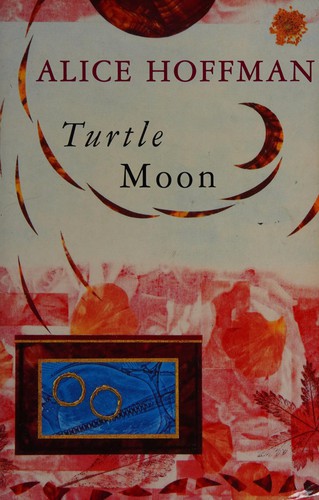 Alice Hoffman: Turtle moon (1993, Pan)