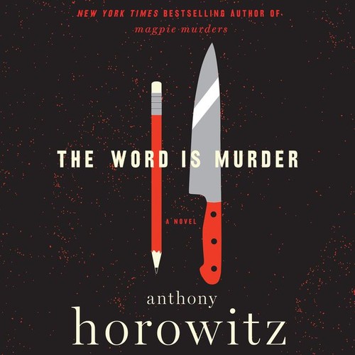 Anthony Horowitz: The Word is Murder (EBook, 2018, HarperAudio)