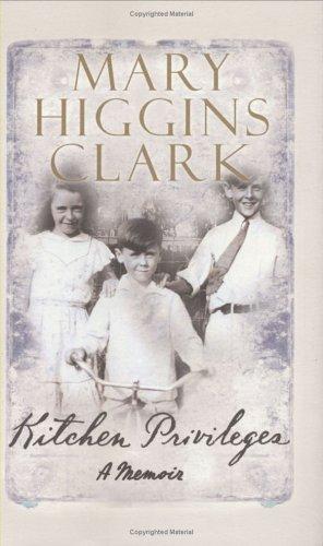 Mary Higgins Clark: Kitchen Privileges (Hardcover, 2003, Simon & Schuster (Trade Division))