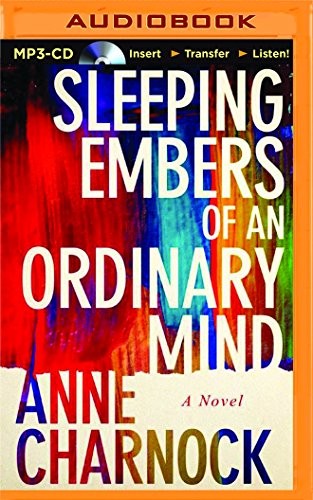 Anne Charnock, Heather Wilds: Sleeping Embers of an Ordinary Mind (AudiobookFormat, 2015, Brilliance Audio)