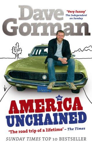 Dave Gorman: America Unchained (Paperback, 2009, Ebury Press)