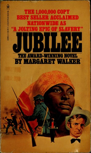 Margaret Walker: Jubilee (1966, Houghton Mifflin)