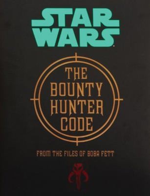 Ryder Windham, Daniel Wallace, Jason Fry: The Bounty Hunter Code From The Files Of Boba Fett (2014, Amazon Publishing)