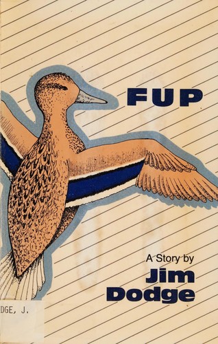 Jim Dodge: Fup, a story (City Miner Books)