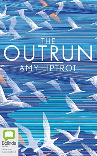 Amy Liptrot, Tracy Wiles: The Outrun (AudiobookFormat, 2020, Bolinda Audio)