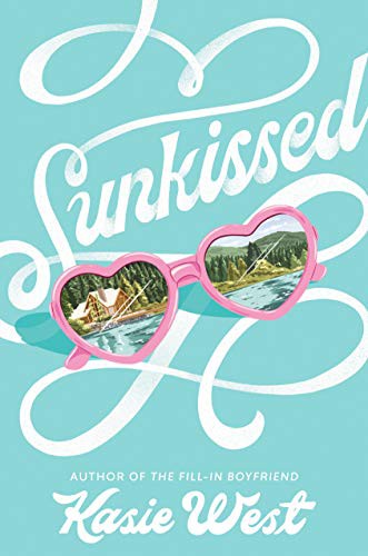 Kasie West: Sunkissed (Hardcover, 2021, Delacorte Press)