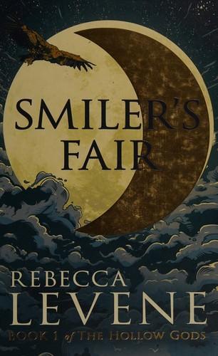 Rebecca Levene: Smiler's Fair (2014, Hodder & Stoughton)